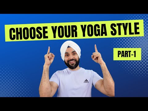 Different Types of Yoga | Ultimate Guide for Beginners /Advance Practitioners | Part-1