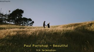 Paul Partohap - Beautiful //Lirik terjemahan