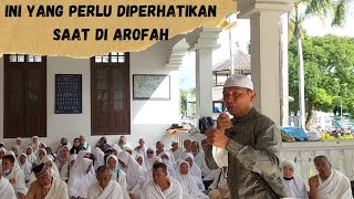 INI YANG PERLU DIPERHATIKAN SAAT DI AROFAH