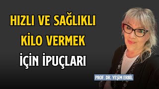 Hızlı ve Sağlıklı Kilo Vermek İçin İpuçları | Verilen Kilolar Nasıl Korunur?