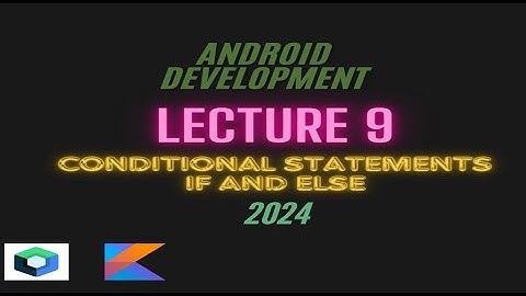 Conditional Statements in Kotlin | If-else Conditions | Master Android Development in jetpack 2024