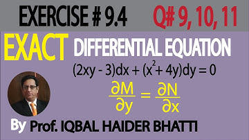 Ch# 9 | Exact Differential Equation Ex 9.4 Q 9,10,11| Mathematical Method by S M Yusuf Lec 22