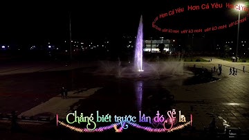 Nhạc nước Quãng trường Mỹ tho hon cả yeu