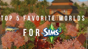 Top 5 Favorite Worlds For The Sims 3 🌎 (2024)