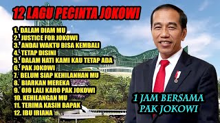 12 LAGU PECINTA PAK JOKOWI‼️1 JAM BERSAMA PAK JOKOWI