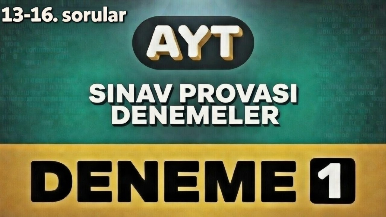 AYT MATEMATİK DENEME 1 | 2026 YKS PROVASI | SINAVDA ÇIKMASI MUHTEMEL SORULAR | 13-16