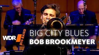 Bob Brookmeyer  Big City Blues | WDR BIG BAND