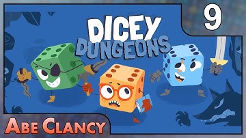 AbeClancy Plays: Dicey Dungeons - 9 - Double Rubble
