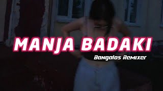 LAGU PARTY 🌴 MANJA BADAKI 2023 || Bangalos Remixer