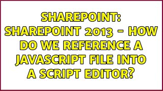Sharepoint: SharePoint 2013 - How do we reference a javascript file into a script editor?