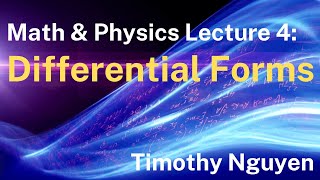 Lecture 4: Differential Forms and Integration by Timothy Nguyen 3,531 views 2 years ago 1 hour, 35 minutes