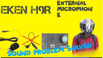 EKEN H9R Action camera micro phone problem। External microphoneinstol action camera । গরীবএর GoPro।