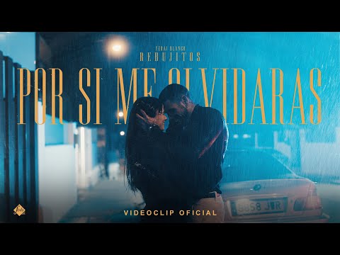 Rebujitos - Por si me olvidaras (Videoclip Oficial)