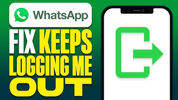 How To Fix WhatsApp Keeps Logging Me Out (2025)