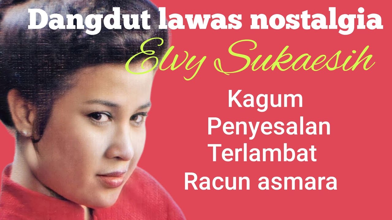 Dangdut lawas nostalgia bersama ellvy Sukaesih 