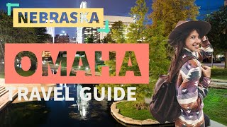 Omaha | Nebraska | Travel Guide 🏙️