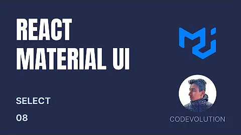 React Material UI Tutorial - 8 - Select