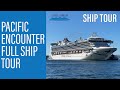 Pacific encounter  full ship tour