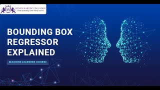 Bounding Box Regressor Explained | Machine Learning Tutorial Beginners @henryharvin