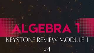 Algebra 1 Keystone Review 2024 Module 1 #4