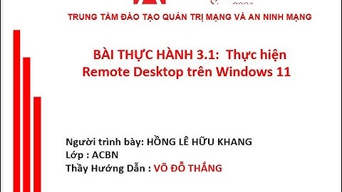 Bài TH 3.1: Thực hiện Remote Desktop trên Windows 11- Hồng Lê Hữu Khang- ACBN