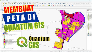 Cara Membuat Peta Menggunakan Quantum GIS