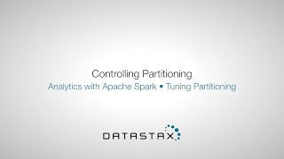 Famous DS320.24 Tuning Partitioning: Controlling Partitioning | DataStax Enterprise Analytics Wealth