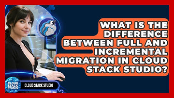 What Is the Difference Between Full and Incremental Migration in Cloud Stack Studio?