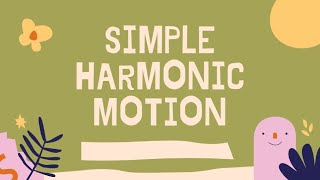 Physics Experiment 5 : Simple Harmonic Motion (SHM)