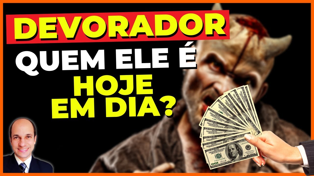 QUEM É (hoje em dia) o DEVORADOR que ataca quem não dá DÍZIMOS? Ele existe mesmo?