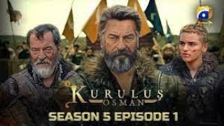 Kurulus Osman Urdu | Season 5 Episode 1 urdu Dubbed