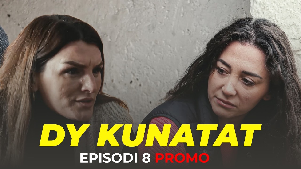 Tregime Popullore - Dy Kunatat | EPISODI 8 PROMO
