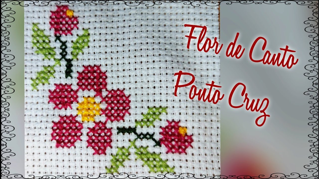 Flor de Canto em Ponto Cruz - Passo a Passo