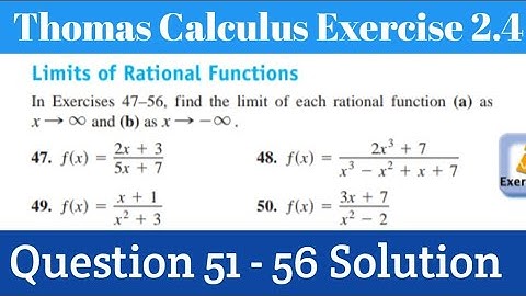Thomas Calculus Exercise 2.4 Question 51-56 solution |Limits of Rational Function