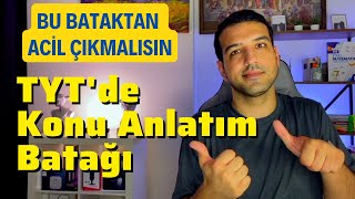 Tytde Konu Anlatım Batağı I Bu Bataktan Acil Çıkmalısın I 