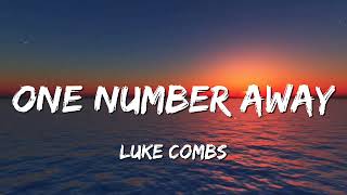 Luke Combs - One Number Away (Lyrics)