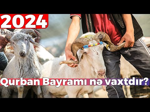 Qurban bayramının vaxtı məlum oldu - 2024  RƏSMİ