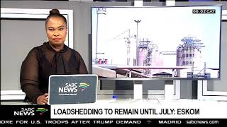 Loadshedding to remain until July: Eskom