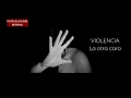 Violencia. La otra cara.