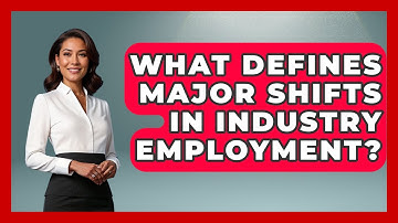 What Defines Major Shifts In Industry Employment? - Demographic Data Answers