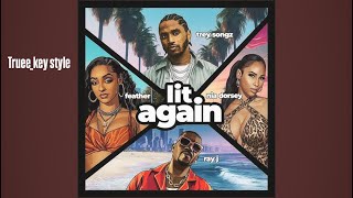 Trey Songz & Feather - Lit Again (feat. NIA & Ray J) (truee_key style)