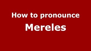 How To Pronounce Mereles Brazilian Portuguesebrazil - Pronouncenames
