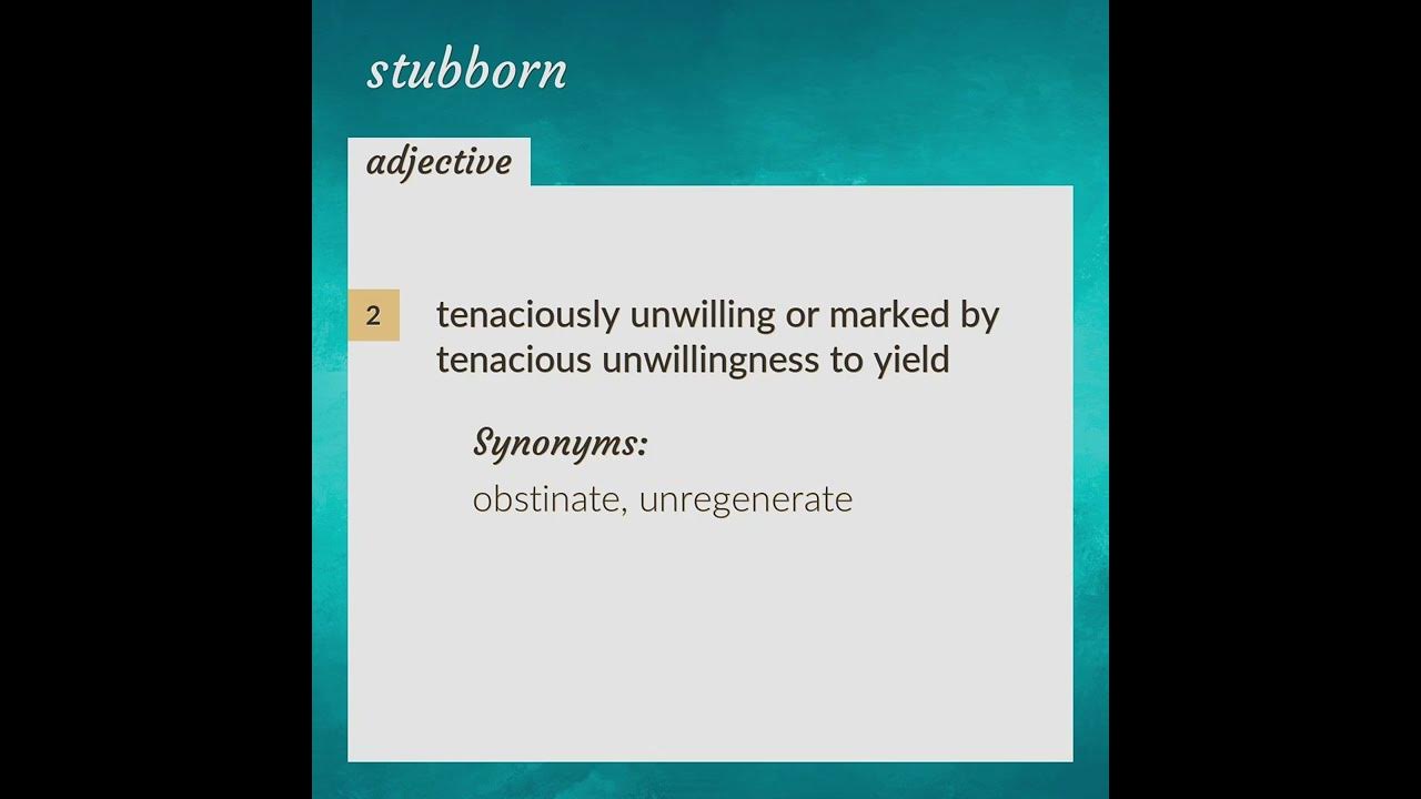 Stubborn - Definition, Meaning & Synonyms