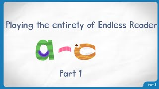 Playing the entirety of Endless Reader Part 1