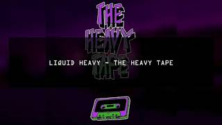 Liquid Heavy - 98