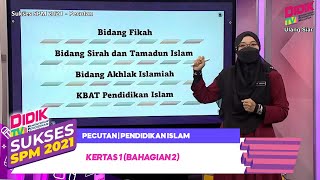 Sukses SPM (2021) - Pecutan | Pendidikan Islam : Kertas 1 (Bahagian 2) [R]