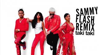 Sammy Flash Remix - (Taki Taki) ft. DJ Snake, Selena Gomez, Ozuna, Cardi B