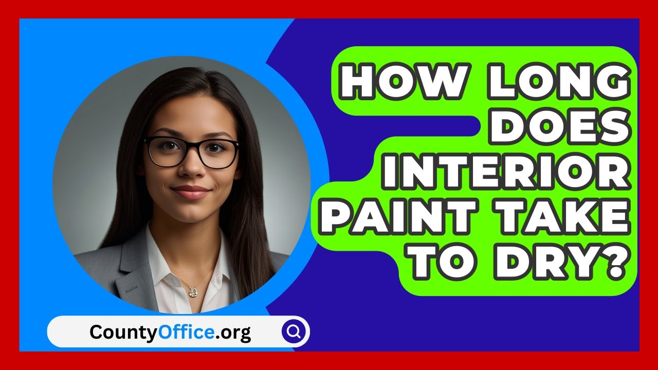 How Long Does Interior Paint Take To Dry? - CountyOffice.org