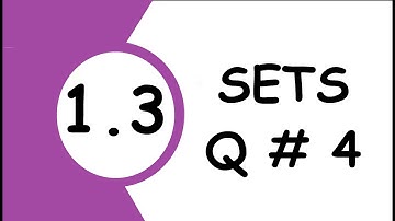 Ques #  4 | Sindh Board | Sets Exercise 1.3 | Maths Chapter 1 Sets Exercise 1.3