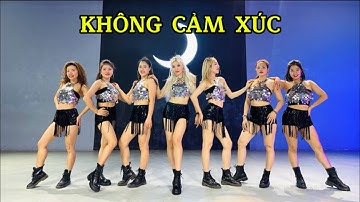 KHÔNG CẢM XÚC - Hồ Quang Hiếu | Biên đạo: Trang Ex | Trang Ex Dance Fitness